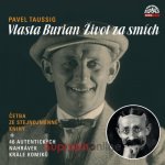 Vlasta Burian - Život za smích - Pavel Taussig - čtou R. Mácha, V. Jílek a Vl. Brouková – Hledejceny.cz