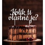 Zápich na vtipný dort - Kolik ti vlastně je? Barva: Bílá – Zboží Mobilmania