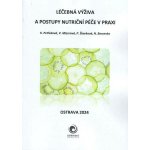 Léčebná výživa a postupy nutriční péče v praxi - K. Petřeková, V. Mizerová, P. Škarková, N. Borzenko – Hledejceny.cz