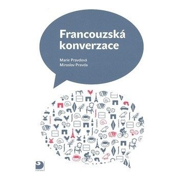 Francouzská konverzace - Učebnice - Pravdová Marie, Pravda Miroslav