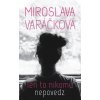 Elektronická kniha Len to nikomu nepovedz - Miroslava Varáčková