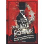 Hádanky a hlavolamy případů Jacka Rozparovače - Tim Dedopulos – Hledejceny.cz