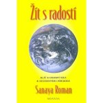 Sanaya Roman: Žít s radostí - Orinova knihanové vydání Monnáda – Sleviste.cz