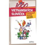 1000 vietnamských slovíček - Ilustrovaný slovník - Hlavatá Lucie, Slavická Binh – Hledejceny.cz