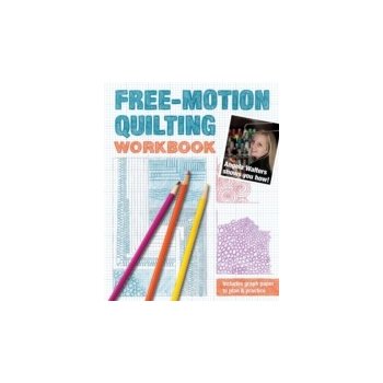 Free-Motion Quilting Workbook - Walters Angela