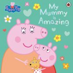 Peppa Pig: My Mummy is Amazing – Hledejceny.cz