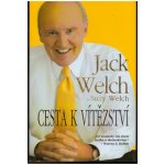 Cesta k vítězství -- Už nemusíte číst jinou knihu o obchodování. Jack Welch – Hledejceny.cz