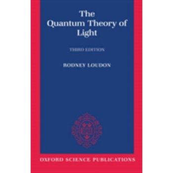 The Quantum Theory of Light - R. Loudon