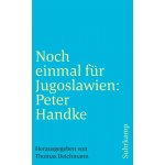 Noch einmal fr Jugoslawien: Peter Handke Paperback – Hledejceny.cz
