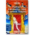 Vietnam Kambodža Laos a severní Thajsko Lonely Planet – Hledejceny.cz