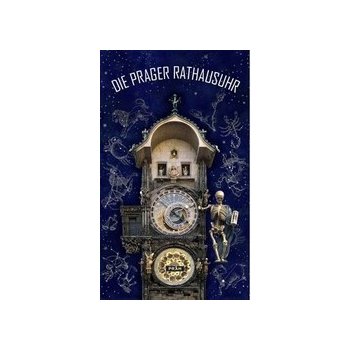 Práh s.r.o. Pražský orloj / Die Prager Rathausuhr