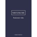 Radostná věda - Friedrich Nietzsche – Hledejceny.cz