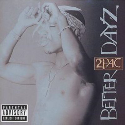 2Pac - Better Dayz CD – Zboží Mobilmania