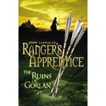 Ranger's Apprentice 1: The Ruins of Gorlan - Flanagan John