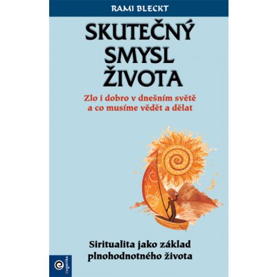 Skutečný smysl života - Bleckt Rami – Hledejceny.cz