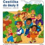 CESTIČKA DO ŠKOLY II, PRVOUKA PRO 1. ROČNÍK ZŠ - Hana Rezutková; Vlasta Švejdová – Hledejceny.cz