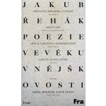 Poezie ve věku vnějškovosti - Eseje, recenze a jiné texty z let 2007-2022 - Jakub Řehák – Hledejceny.cz