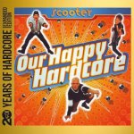 Scooter - Our Happy Hardcore CD – Sleviste.cz