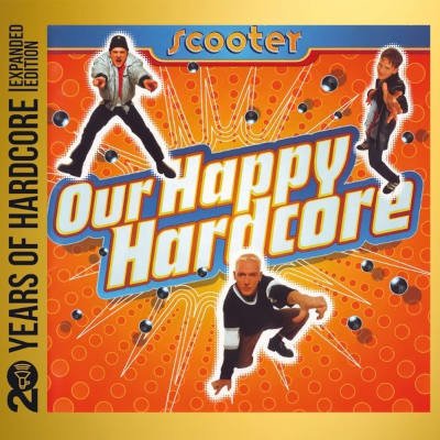 Scooter - Our Happy Hardcore CD