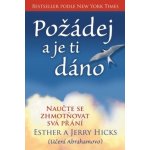 Hicks E. a J.: Požádej a je ti dáno kniha – Hledejceny.cz