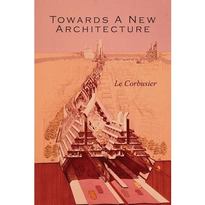 Towards a New Architecture Le CorbusierPaperback – Zboží Mobilmania