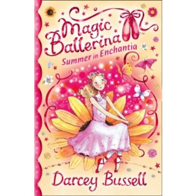 Summer in Enchantia - Magic Ballerina - Bussell Darcey, Lacey Helen – Zboží Mobilmania