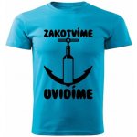 Vodácké tričko Zakotvíme uvidíme – Sleviste.cz