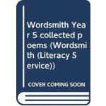 Wordsmith Year 5 collected poems - (Rosen Michael) – Hledejceny.cz