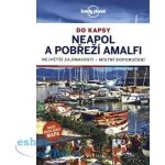 Neapol a amalfské pobřeží do kapsy - Lonely Planet - Cristian Bonetto – Sleviste.cz