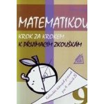 Matematikou krok za krokem k přijímacím zkouškám pro 9.r.ZŠ – Hledejceny.cz