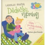 Dědečku, vyprávěj Etiketa pro kluky a holčičky od tří let + CD – Zboží Mobilmania