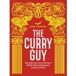 The Curry Guy: Recreate Over 100 of the Best... Dan Toombs – Sleviste.cz