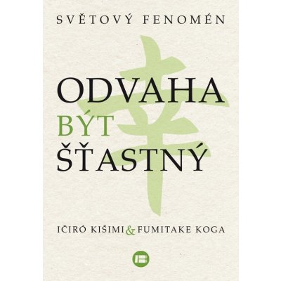 Odvaha být šťastný – Hledejceny.cz