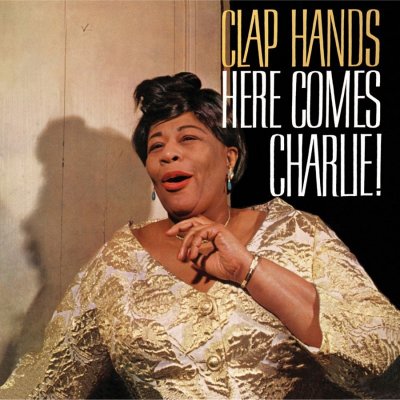 Fitzgerald Ella: Clap Hands, Here Comes Charlie! CD
