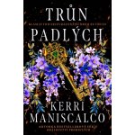 Trůn padlých - Kerri Maniscalco – Zboží Dáma