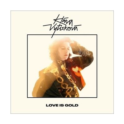 Love Is Gold - Klára Vytisková