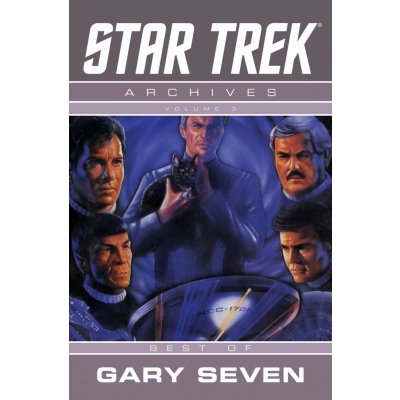 Star Trek Archives - Best of The Gary Seven Collection vol.3 TPB – Hledejceny.cz