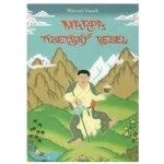 Marpa - tibetský rebel - Marcel Vanek, Radovan Hrabý – Hledejceny.cz