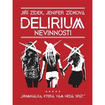 Delirium nevinnosti - Jiří Zídek