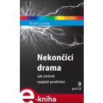 Nekončící drama. Jak zmírnit vypjaté prožívání - Scott Lyons – Hledejceny.cz