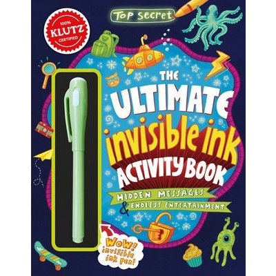 Top Secret: The Ultimate Invisible Ink Activity Book Klutz Activity Book