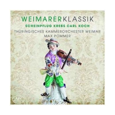 Christian Gotthelf Scheinpflug - Weimarer Klassik - Scheinpflug Krebs Carl Koch CD – Hledejceny.cz