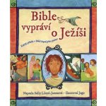 Bible vypráví o Ježíši Lloyd-Jonesová Sally – Sleviste.cz