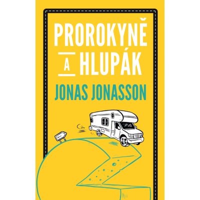 Prorokyně a hlupák – Sleviste.cz