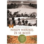 Nikdy neříkej, že se bojíš - Guiseppe Catozzella – Sleviste.cz