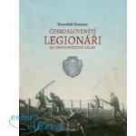 Českoslovenští legionáři. za první světové války František Emmert Mladá fronta – Zboží Mobilmania