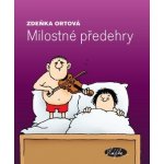 Milostné předehry - Ortová Zdeňka – Hledejceny.cz