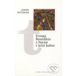 Evropa Benedikta z Nursie v krizi kultur - Benedikt XVI. – Hledejceny.cz