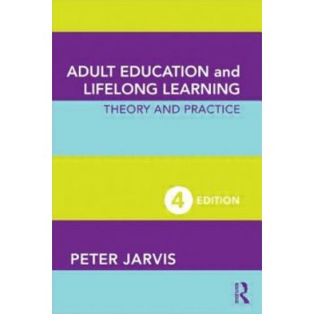 Adult Education and Lifelong Learning P. Jarvis