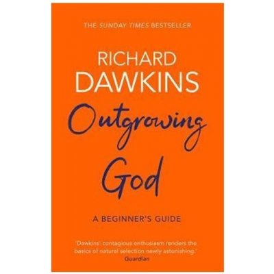 Outgrowing God - Richard Dawkins